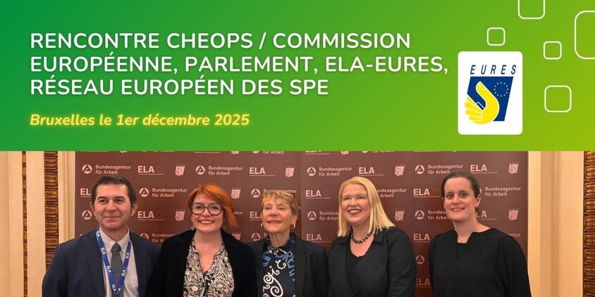 rencontre cheops / commission européenne, Parlement, ELA-EURES,  réseau européen des SPE - Bruxelles le 1er décembre 2025